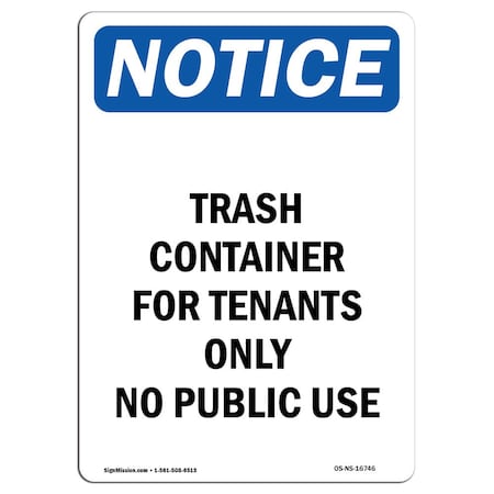 Signmission OSHA Notice Sign, 24" H, NOTICE Trash Container For Tenants Only Sign, Portrait, NS-D-1824-V-16746 OS-NS-D-1824-V-16746
